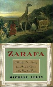 Cover of: Zarafa: A Giraffe's True Story, from Deep in Africa to the Heart of Paris