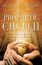Cover of: The prophetic church by R. Loren Sandford