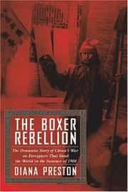 Cover of: The Boxer Rebellion: The Dramatic Story of China's War on Foreigners That Shook the World in the Summer of 1900.