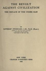 Cover of: The revolt against civilization by Theodore Lothrop Stoddard