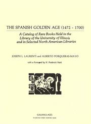 Cover of: The Spanish golden age (1472-1700) by Joseph L. Laurenti