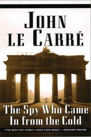Cover of: The Spy Who Came in From the Cold by John le Carré
