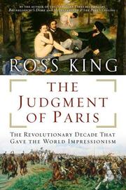 Cover of: The judgment of Paris: the revolutionary decade that gave the world Impressionism