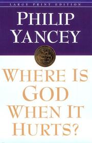 Cover of: Where is God when it hurts? by Philip Yancey