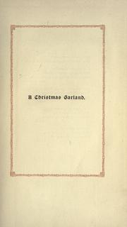 Cover of: A Christmas garland: carols and poems from the fifteenth century to the present time