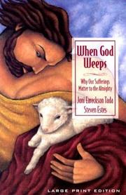 Cover of: When God Weeps by Joni Eareckson Tada, Steven Estes
