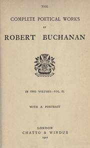 Cover of: The complete poetical works of Robert Buchanan by Robert Williams Buchanan