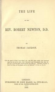Cover of: The life of the Rev. Robert Newton, D.D.