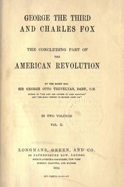 Cover of: George the Third and Charles Fox: the concluding part of the American revolution.