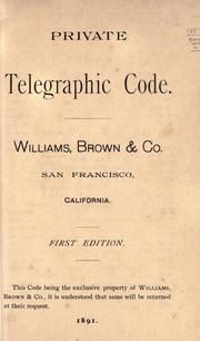 Cover of: Private telegraphic code. by Williams, Brown & Co.