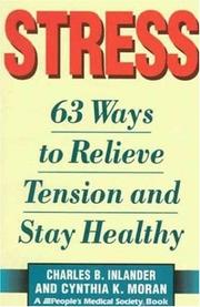 Cover of: Stress: 63 Ways to Relieve the Tension and Stay Healthy
