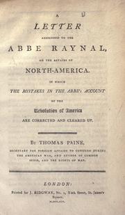 Cover of: letter addressed to the Abbe Raynal, on the affairs of North-America.: In which the mistakes in the Abbe's account of the revolution of America are corrected and cleared up.
