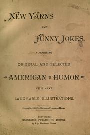 Cover of: New yarns and funny jokes.: Comprising original and selected American humor ...