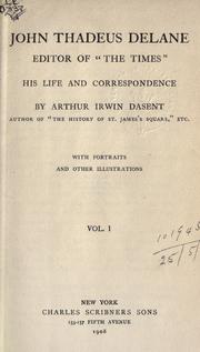 Cover of: John Thadeus Delane, editor of "The Times": his life and correspondence.