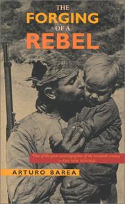 La forja de un rebelde by Arturo Barea