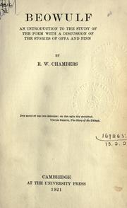 Beowulf; an introduction to the study of the poem with a discussion of the stories of Offa and Finn by R. W. Chambers, Strong, Archibald Thomas Sir, A. J. Wyatt