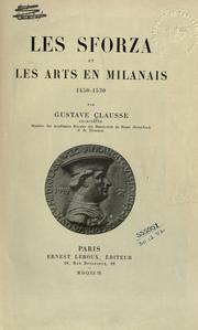 Cover of: Les Sforza et les arts en Milanais 1450-1530. by Clausse, Gustave