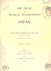 The music and musical instruments of Japan by Sir Francis Taylor Piggott