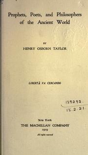 Prophets, poets, and philosophers of the ancient world by Henry Osborn Taylor