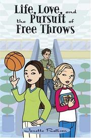 Cover of: Life, Love, and the Pursuit of Free Throws
