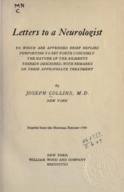 Cover of: Letters to a neurologist: to which are appended brief replies purporting to set forth concisely the nature of the ailments therein described, with remarks on their appropriate treatment