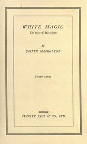 Cover of: White magic: the story of Maskelynes