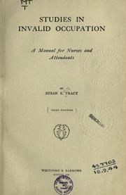 Cover of: Studies in invalid occupations: a manual for nurses and attendants.