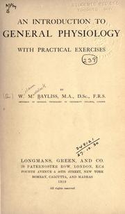 Cover of: An introduction to general physiology by Sir William Maddock Bayliss