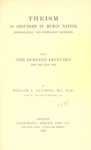 Cover of: Theism as grounded in human nature, historically and critically handled: being the Burnett lectures for 1892 and 1893
