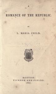 A Romance of the Republic by l. maria child