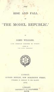 Cover of: The rise and fall of "The model republic."