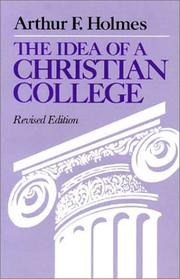 Cover of: The idea of a Christian college by Arthur Frank Holmes