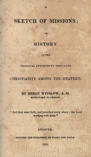 Cover of: A sketch of missions: or, history of the principal attempts to propagate Christianity among the heathen