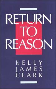 Cover of: Return to reason by Kelly James Clark