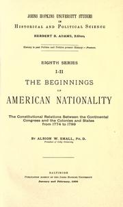 The beginnings of American nationality by Albion Woodbury Small