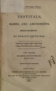 Cover of: Festivals, games, and amusements: ancient and modern