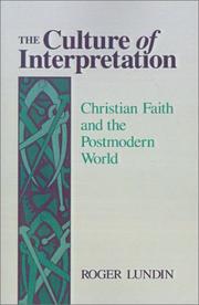 Cover of: The culture of interpretation: Christian faith and the postmodern world