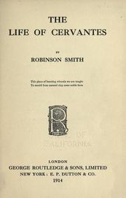 Cover of: The life of Cervantes by Robinson Smith