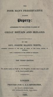 Cover of: The poor man's preservative against popery: addressed to the lower classes of Great Britain and Ireland