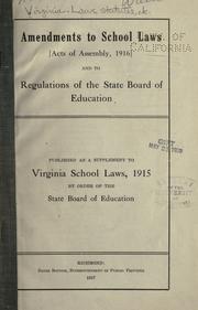 Cover of: Amendments to school laws <Acts of Assembly, 1916> and to regulations of the State Board of Education