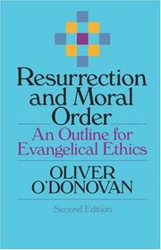 Resurrection and moral order : an outline for evangelical ethics