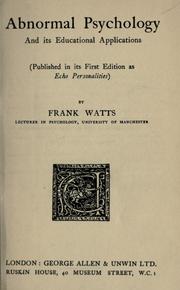 Cover of: Abnormal psychology and its educational applications (published in its first edition as Echo personalities) by Frank Watts