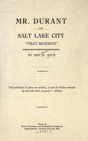 Cover of: Mr. Durant of Salt Lake City, "that Mormon," by Rich, Ben. E.