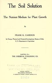 Cover of: The soil solution, the nutrient medium for plant growth