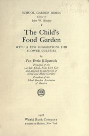 Cover of: The child's food garden by Van Evrie Kilpatrick
