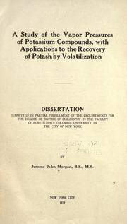 A study of the vapor pressures of potassium compounds by Jerome John Morgan