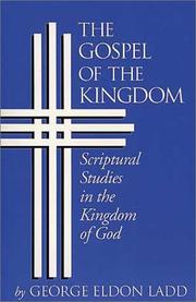 Cover of: The gospel of the kingdom by George Eldon Ladd