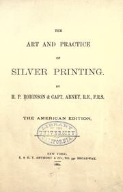 Cover of: The art and practice of silver printing