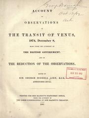 Cover of: Account of observations of the transit of Venus, 1874, December 8 by Airy, George Biddell Sir