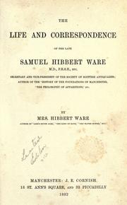Cover of: The life and correspondence of the late Samuel Hibbert Ware. by Hibbert-Ware Mrs.